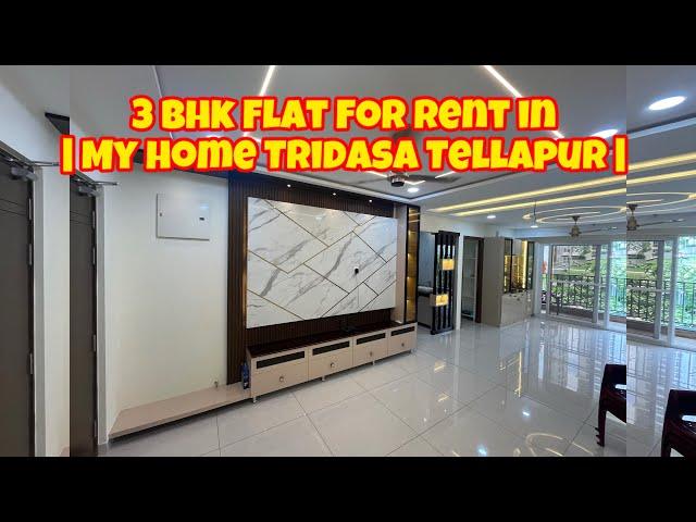 3 bhk Flat For Rent In || MY Home Tridasa |Tellapur | #myhometridasa #flatforrent #financialdistrict