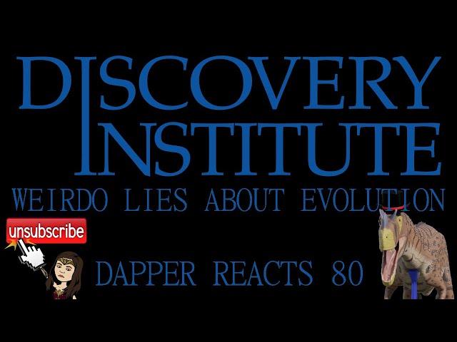 Discovery Institute Weirdo Lies about Evolution| Dapper Reacts 80