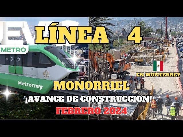 Monorriel Línea 4 avance de obras, metro de Monterrey, febrero 2024