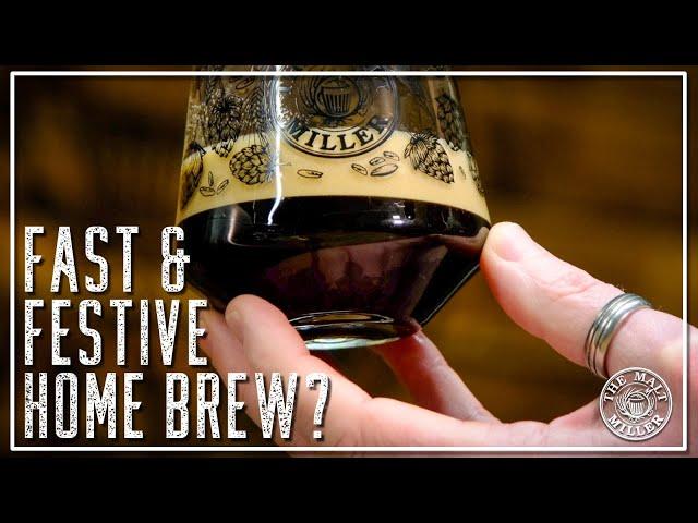 FAST & FESTIVE HOME BREW FOR CHRISTMAS! | THE MALT MILLER HOME BREWING CHANNEL