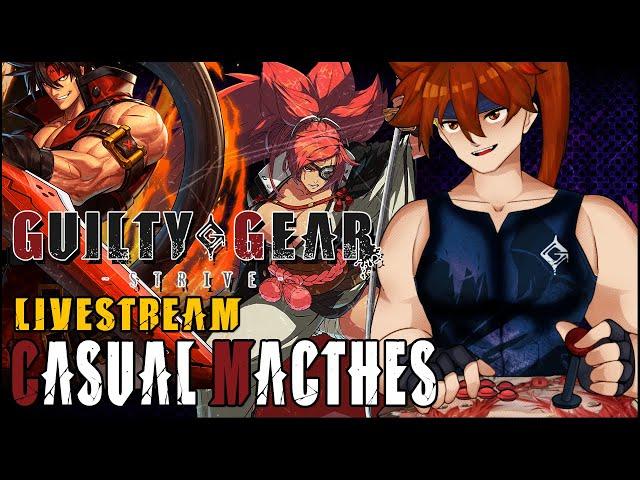 Let's Play Some Guilty Gear!| [Guilty Gear -Strive-] [PC] [Live-stream]