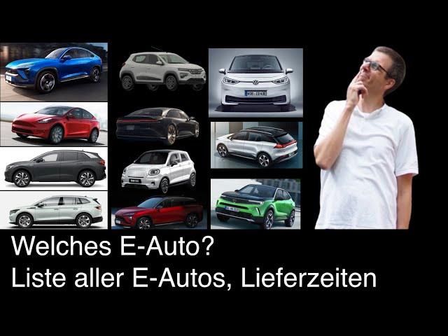 Welches E-Auto passt zu mir? Aktuelle Lieferzeiten + 5 Nutzungstypen + Liste aller E-Autos