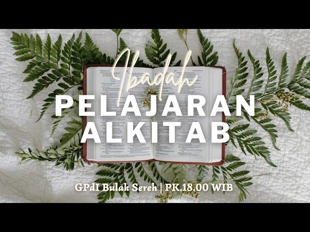 Ibadah Pelajaran Alkitab - GPdI Bulak Sereh (026/02/2025)