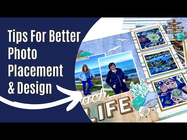 Better Scrapbook Layouts With Photo Design Tips