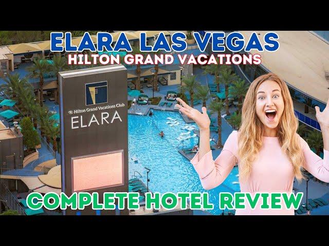 Ultimate Elara Las Vegas Hotel Review | Hilton Grand Vacations | Perfectly Placed on the Strip!