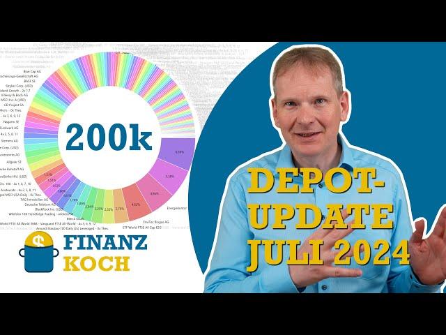 200k Depotupdate Juli 2024: Überdenken meiner Fundamentaldaten-Strategie