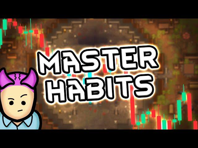 The Master Habits Of Rimworld