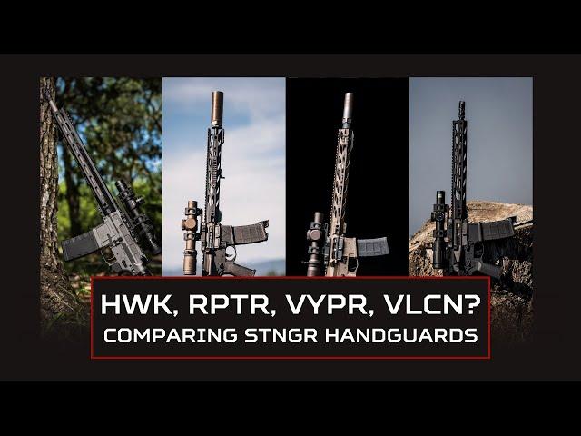 HWK, VYPR, RPTR, VLCN? Comparing STNGR USA Handguards