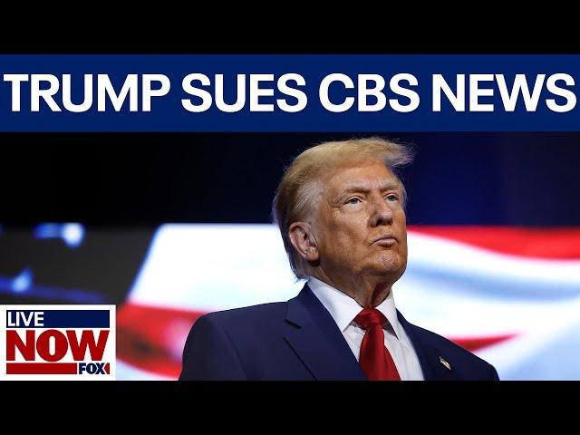 Trump sues CBS News for $10 billion over Harris interview  | LiveNOW from FOX