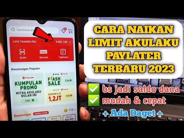 Cara Naikan Limit Di Akulaku | Cara Menaikan Limit Akulaku Paylater Terbaru 2023