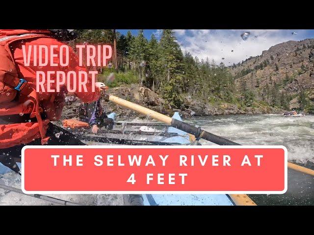 VTR No. 22: Rowing the Selway River at 4 Feet