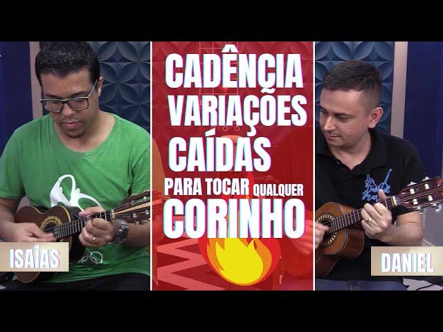 Cadências, Variações e Caídas para tocar Corinho de Fogo | Part. Isaias do cavaquinho