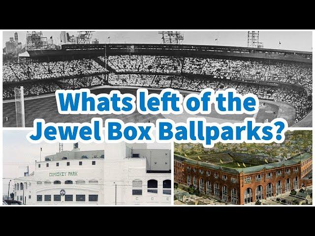 Whats Left of the Jewel Box Ballparks?