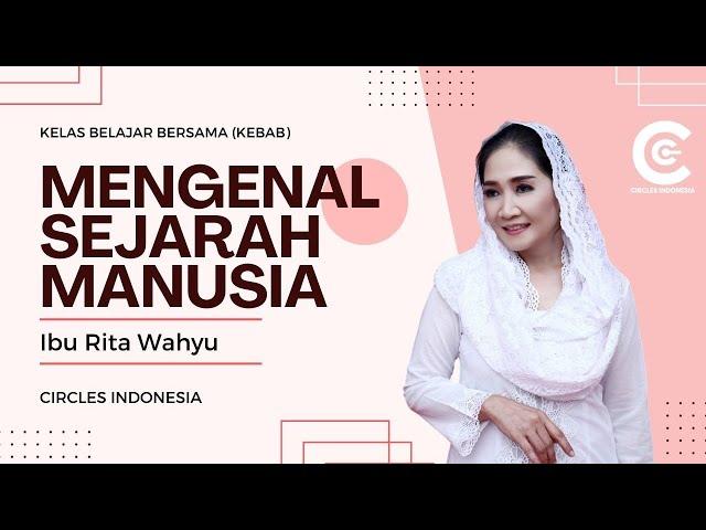 Mengenal Sejarah Manusia (Bagian ke-10) - Rita Wahyu