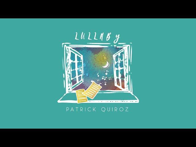 Lullaby - Patrick Quiroz (Audio)