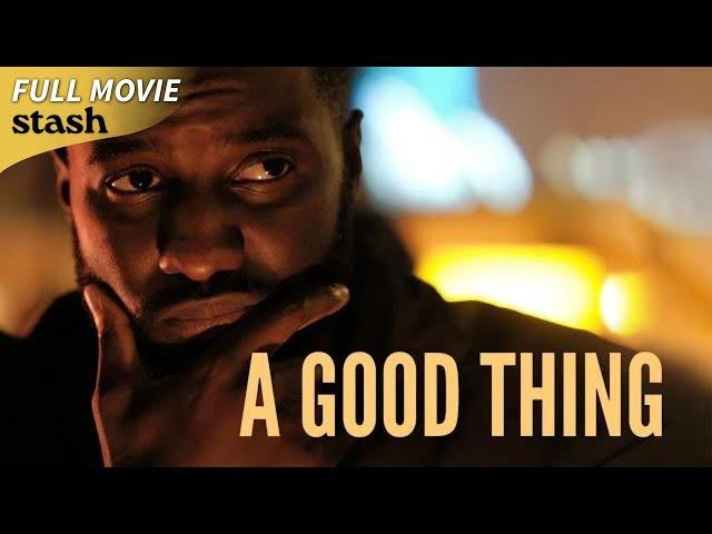 A Good Thing | Crime Thriller | Full Movie | Black Cinema