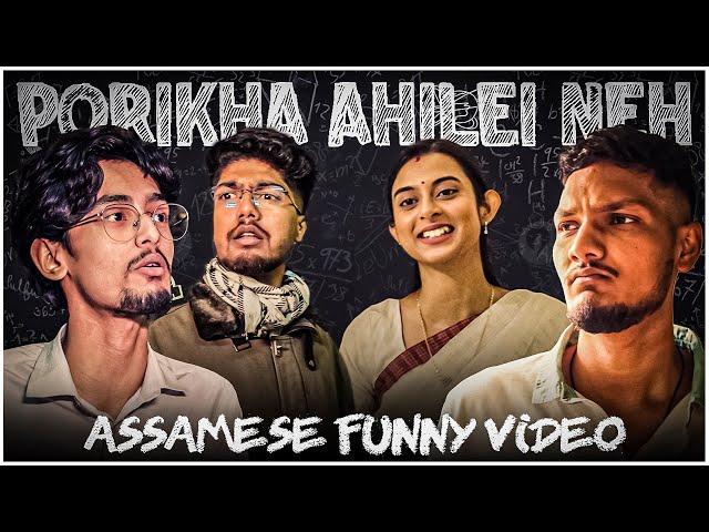 PORIKHA AHILEI NEH ? | HS & HSLC EXAM | FT. @RaginiKaushik | Ahiran Sarma Presents