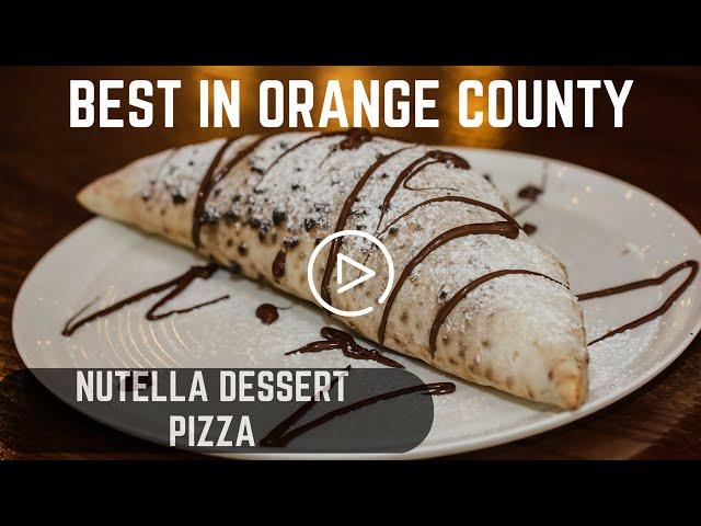 NUTELLA DESSERT PIZZA - BEST IN ORANGE COUNTY, CA