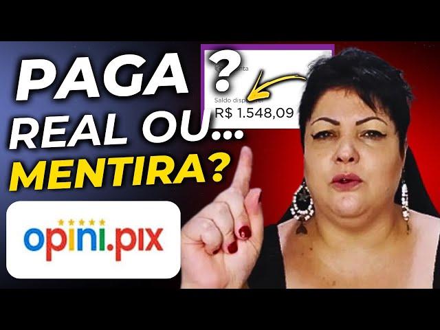 OPINI PIX - ((É GOLPE?)) - Opini Pix Funciona? Opini Pix Vale a Pena? App OpiniPix Paga Mesmo?