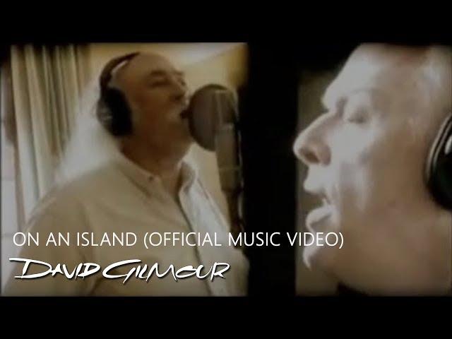 David Gilmour - On An Island (Official Music Video)