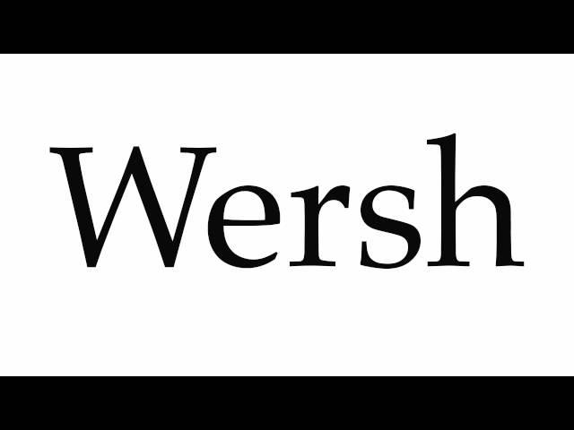 How to Pronounce Wersh