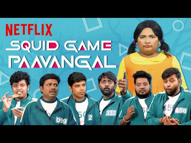 Squid Game Paavangal Ft. @Parithabangal | Tamil Squid Game | Gopi & Sudhakar | Netflix India