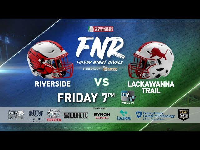 FNR: Riverside vs. Lackawanna Trail