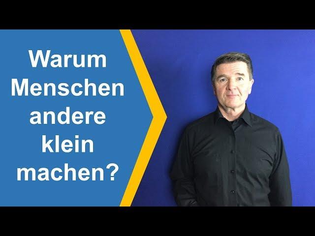 Warum Menschen andere klein machen?