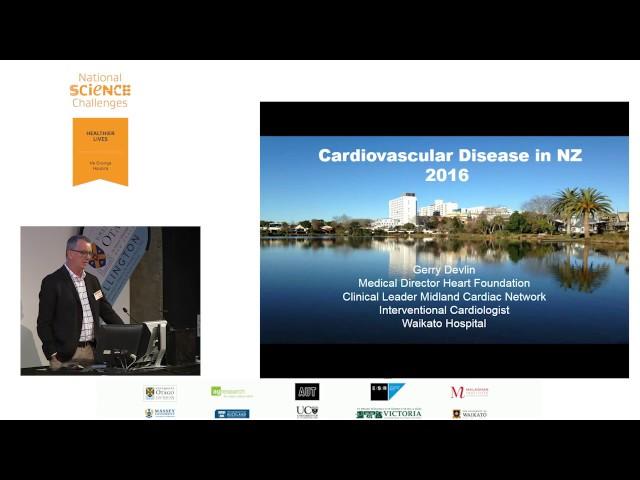 Healthier Lives 2016 Kōrero Tahi – Overview: Cardiovascular disease in NZ (Gerry Devlin)