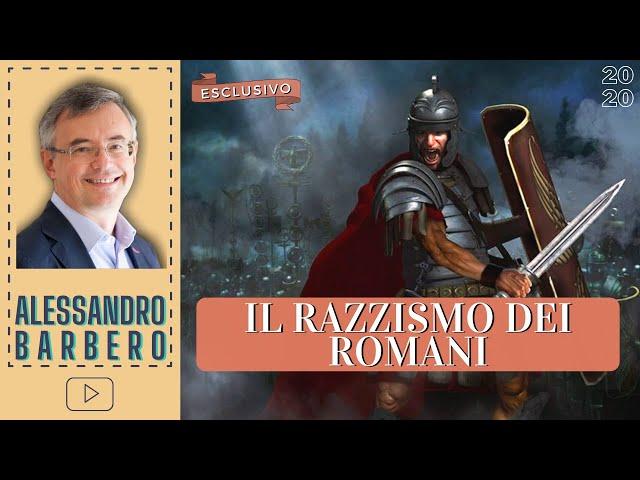Il Razzismo dei Romani - Alessandro Barbero (2020)