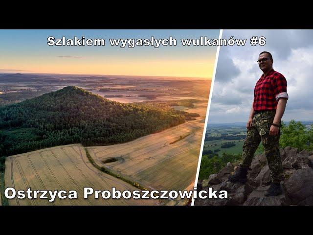 Szlakiem wygasłych wulkanów #6 | Ostrzyca Proboszczowicka