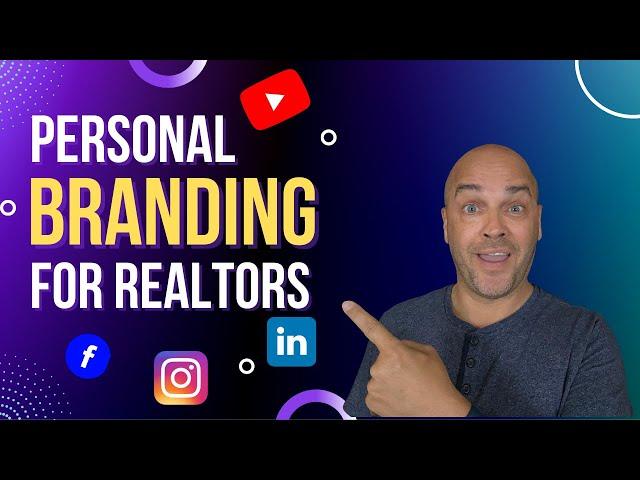 Personal Branding for Realtors: 4 Things You MUST do to Create your Brand