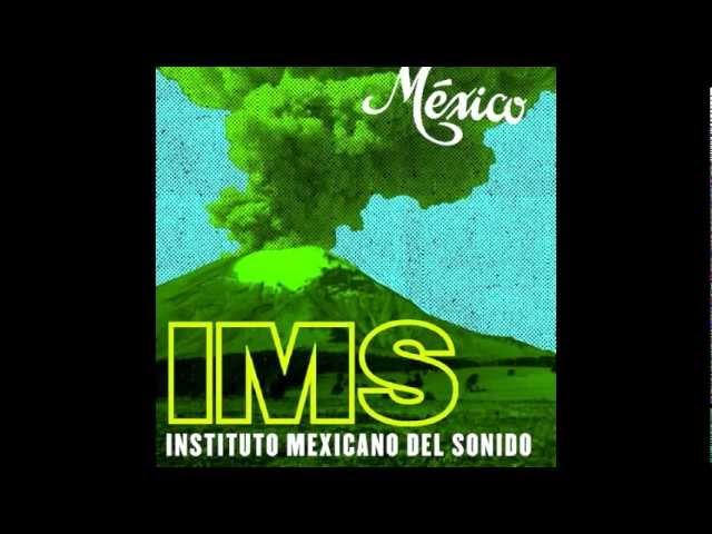 Instituto Mexicano del Sonido / Mexican Institute of Sound - "México"