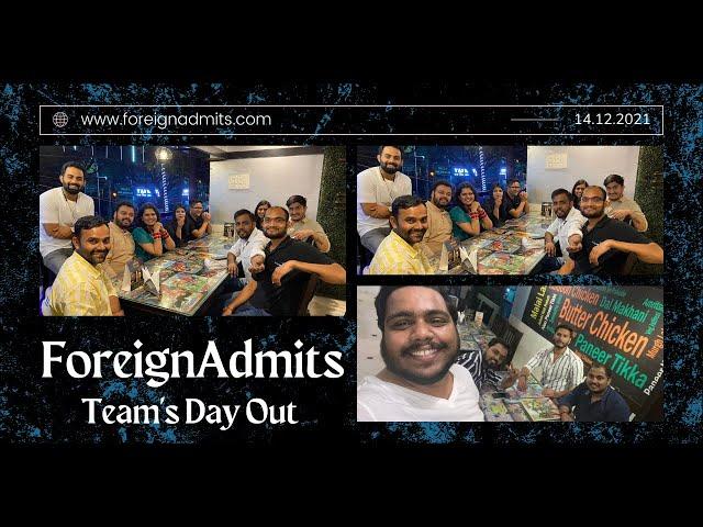 Team ForeignAdmits - Day Out | 14-12-2021