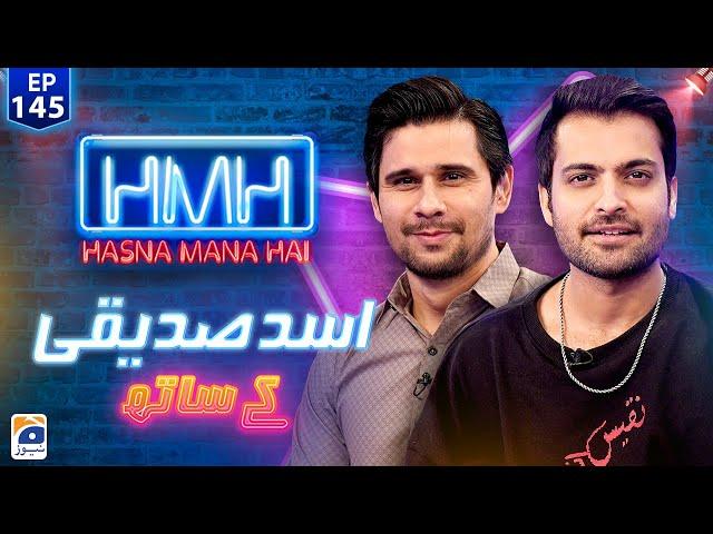 Hasna Mana Hai with Tabish Hashmi | Asad Siddiqui (Pakistani Actor) | Episode 145 | Geo News