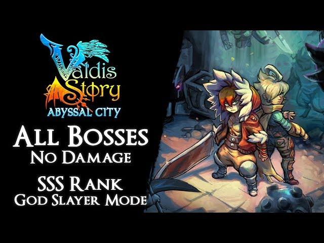 Valdis Story: AC - All Bosses on God Slayer【SSS Rank, No Damage, Block, Off. Magic, Focus, Assist】