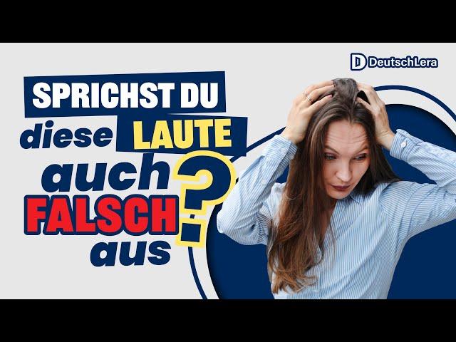 Most learners have problems with these sounds/vowels I Pronunciation training I Learn German b2