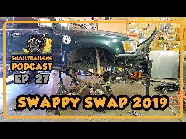 4Runner Swappy Swap 2019 | SnailTrail4x4 Podcast Ep27