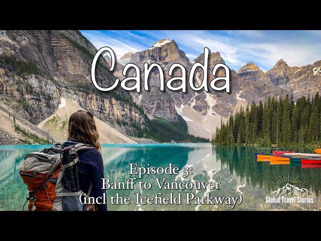 Epic Canadian Rockies Road Trip |  Banff to Vancouver