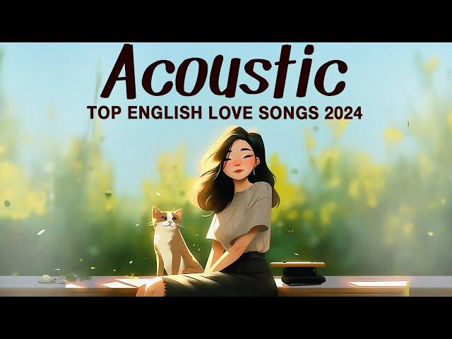 Best Acoustic Songs 2024  Chill English Acoustic Love Songs Cover  Acoustic Songs 2024 Playlist