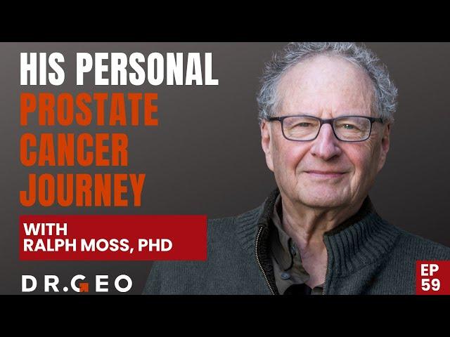 Dr. Moss shares his Prostate Cancer Journey [Episode 59]