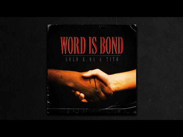 SOLO K.OS & TITÓ - WORD IS BOND | FULL EP
