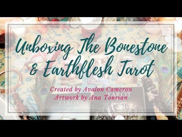 BONESTONE & EARTHFLESH TAROT UNBOXING | By Avalon Cameron