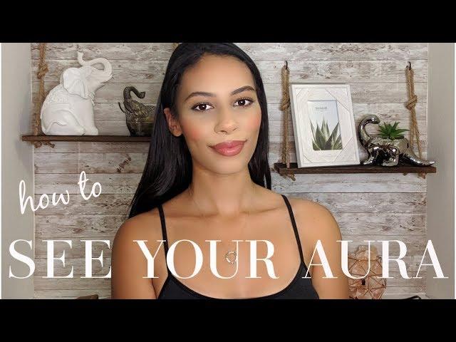 How To SEE Your AURA Or Somebody Else's! (3 ways)