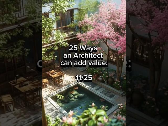 25 Ways an Architect can add value: 11/25 #userexperience #design #ux #architecture #sustainability