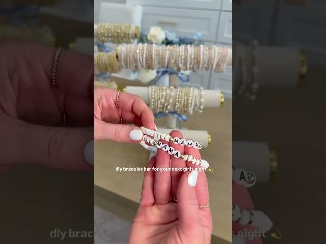 DIY bracelet bar for girls night!! #parties #hosting #diy