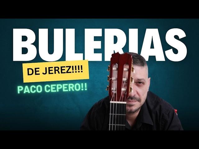 QUE FALSETA!!! Bulerias de Jerez PACO CEPERO | Guitarra Flamenca 