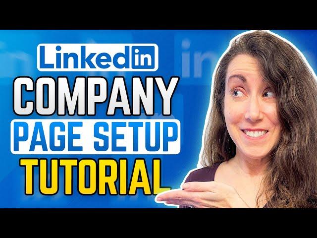 How To Create Your LINKEDIN COMPANY PAGE!