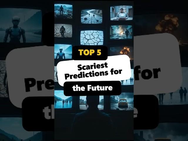 Top 5 Scariest Predictions for the Future #facts  #shorts #funny #knowledge