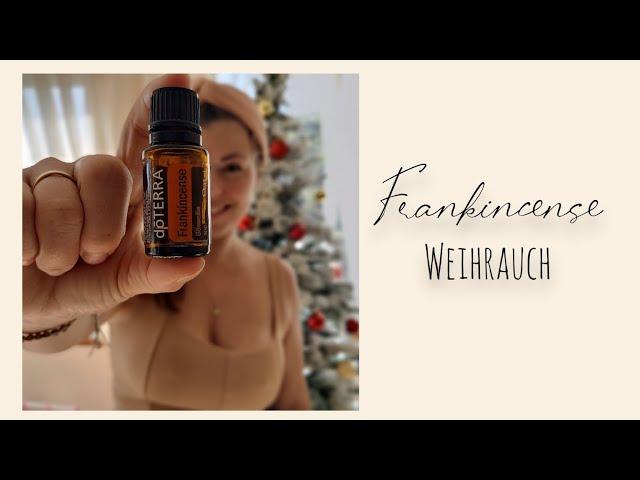 Weihrauch / Frankinsence - der König der ätherischen Öle | dōTERRA